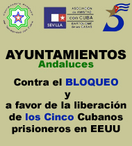 Ayuntamientos de Andalucia contra Bloqueo a Cuba y por la Liberación de Los Cinco